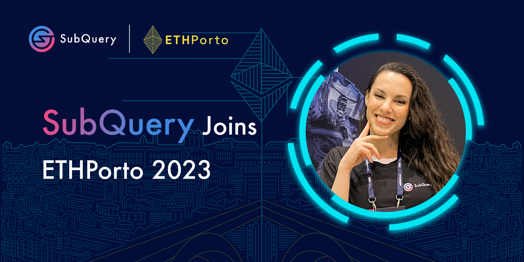 SubQuery Indexes Its Way into Porto's Heart at ETHPorto Conference