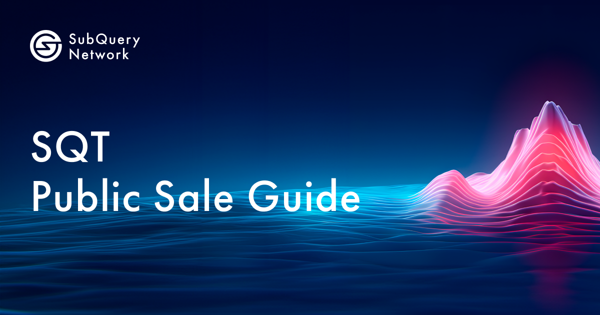 SubQuery Opens KYC and releases Sale Guide for the SubQuery Public Sale