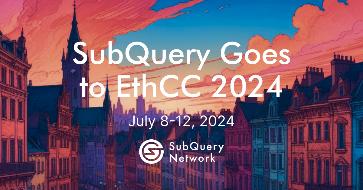 SubQuery Goes to EthCC 2024: A Recap of Events