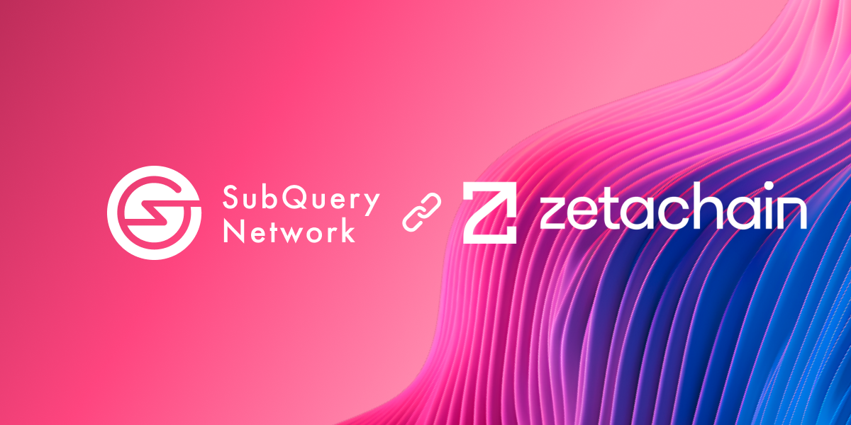 SubQuery now supports ZetaChain with Advanced and Decentralised Data Indexing