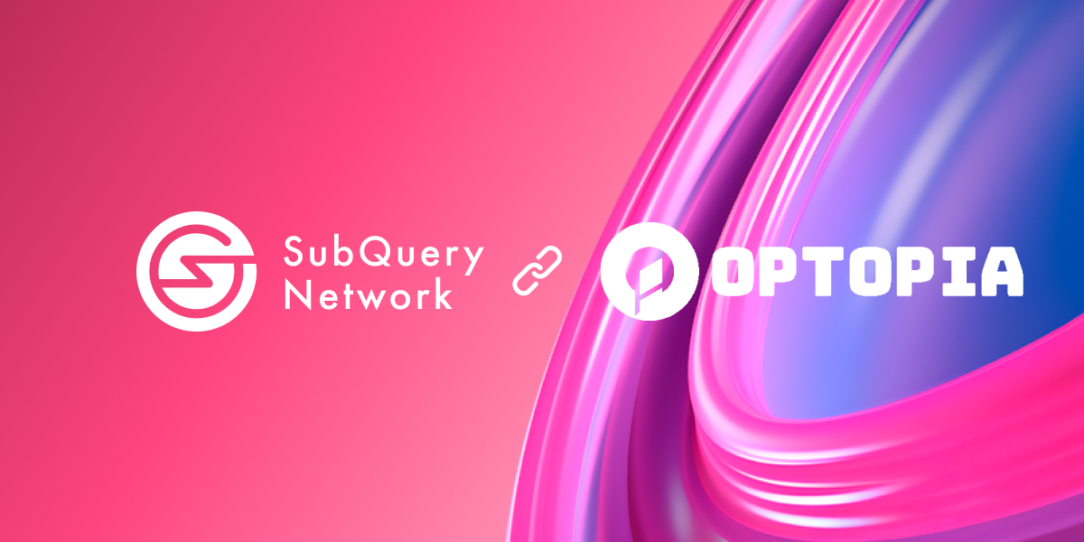 SubQuery Introduces Lightning Fast Indexing on Optopia