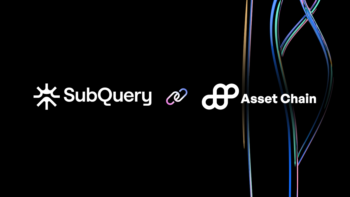 SubQuery Now Supports Asset Chain blockchain with Ultra-Fast and Decentralised Data Indexing