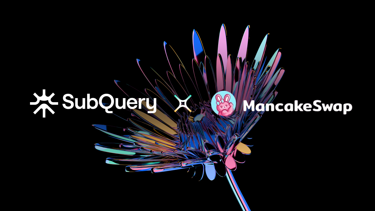 SubQuery Offers Seamless Access to On-Chain Data for MancakeSwap!