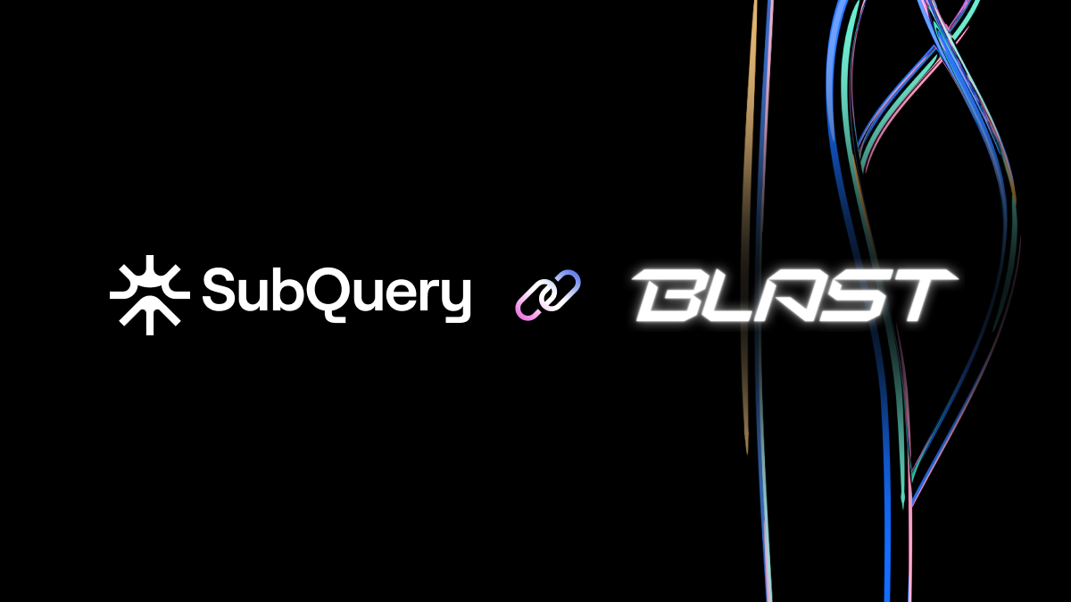 SubQuery Turbocharges Blast with Ultra-Fast, Decentralised Indexing