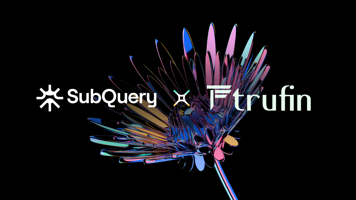 SubQuery provides High-Speed and Reliable Data Indexing Solution to TruFin Protocol