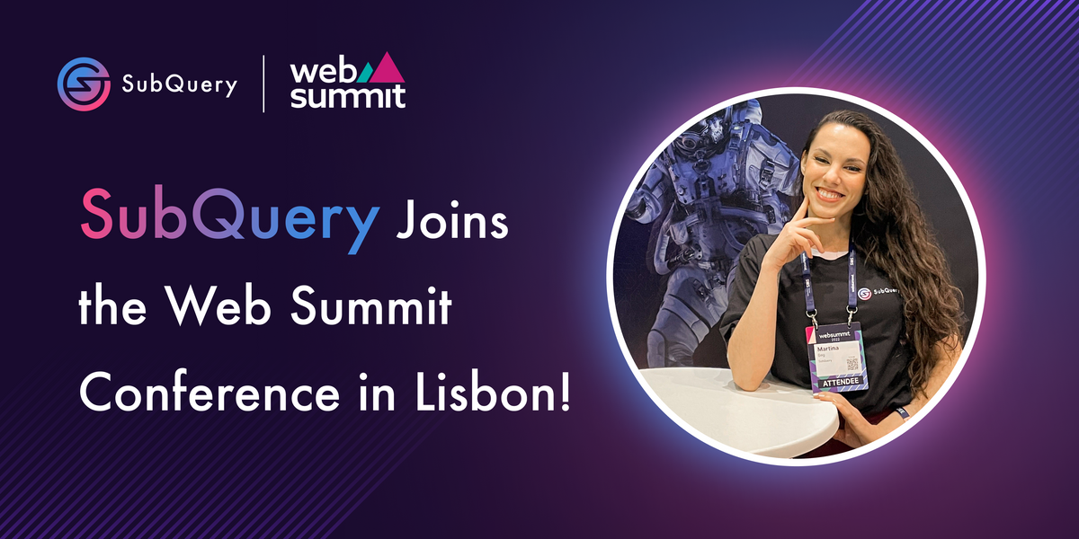 SubQuery Joins One of the Biggest Tech Conferences in The World - the Web Summit!