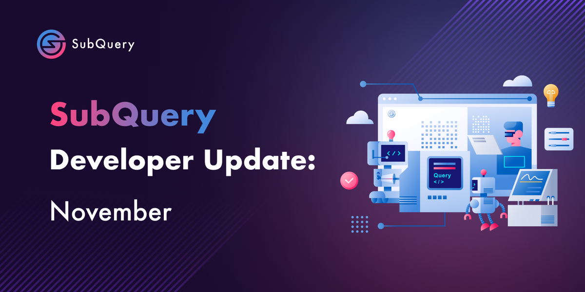SubQuery Developer Update - November