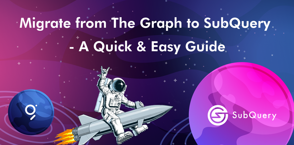 Migrate from The Graph to SubQuery - A Quick & Easy Guide