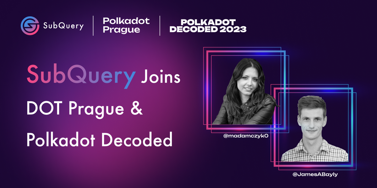 SubQuery Joins Polkadot Prague & Polkadot Decoded