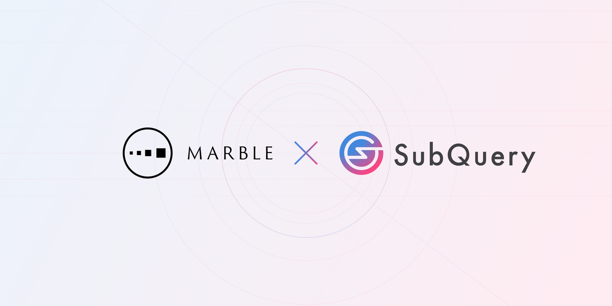 SubQuery Powers Marble DAO with our Fast Data Indexing Tools