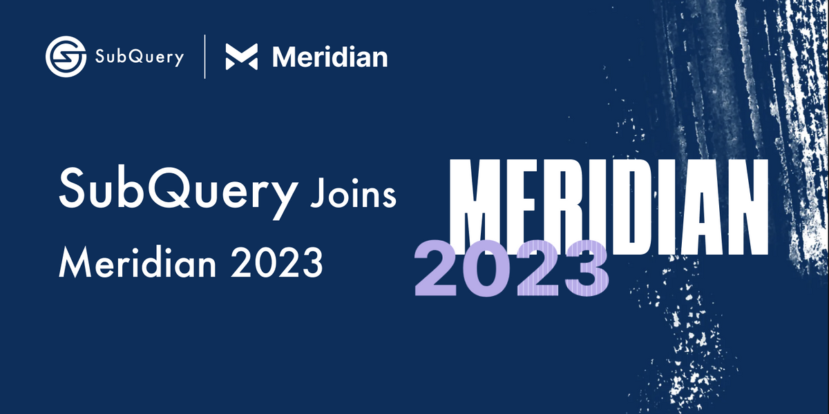 SubQuery joins Meridian 2023, Stellar’s annual conference