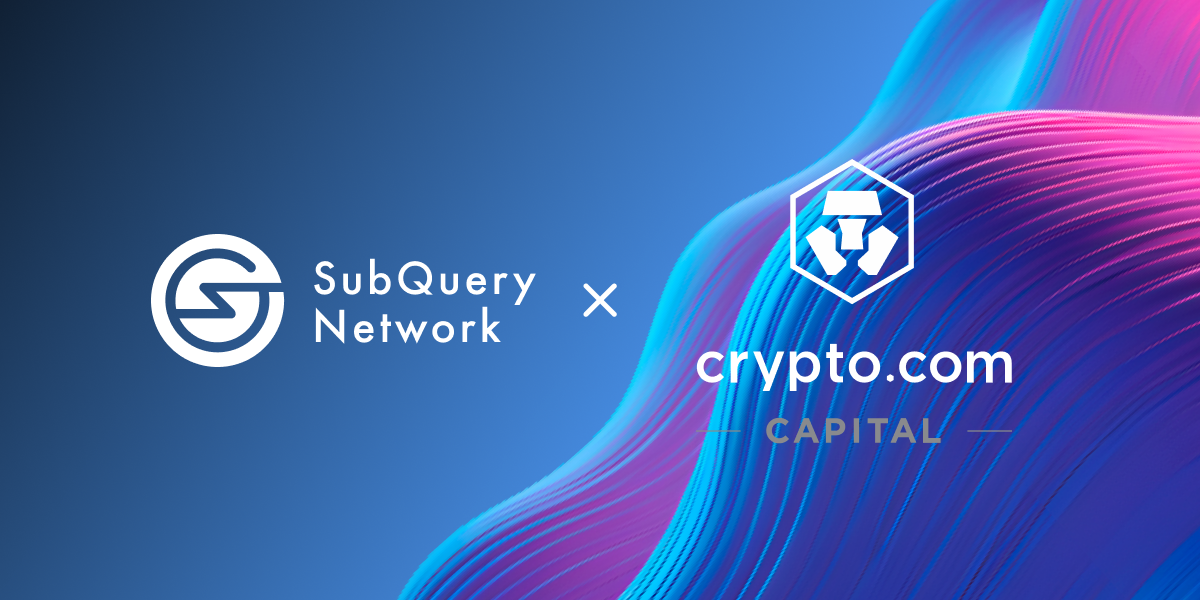SubQuery Welcomes Crypto.com Capital as a Strategic Partner