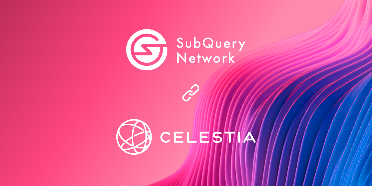 SubQuery Launches Data Indexing Support for Celestia