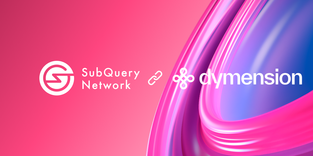 SubQuery Emerges as First Data Indexer to Support Dymension