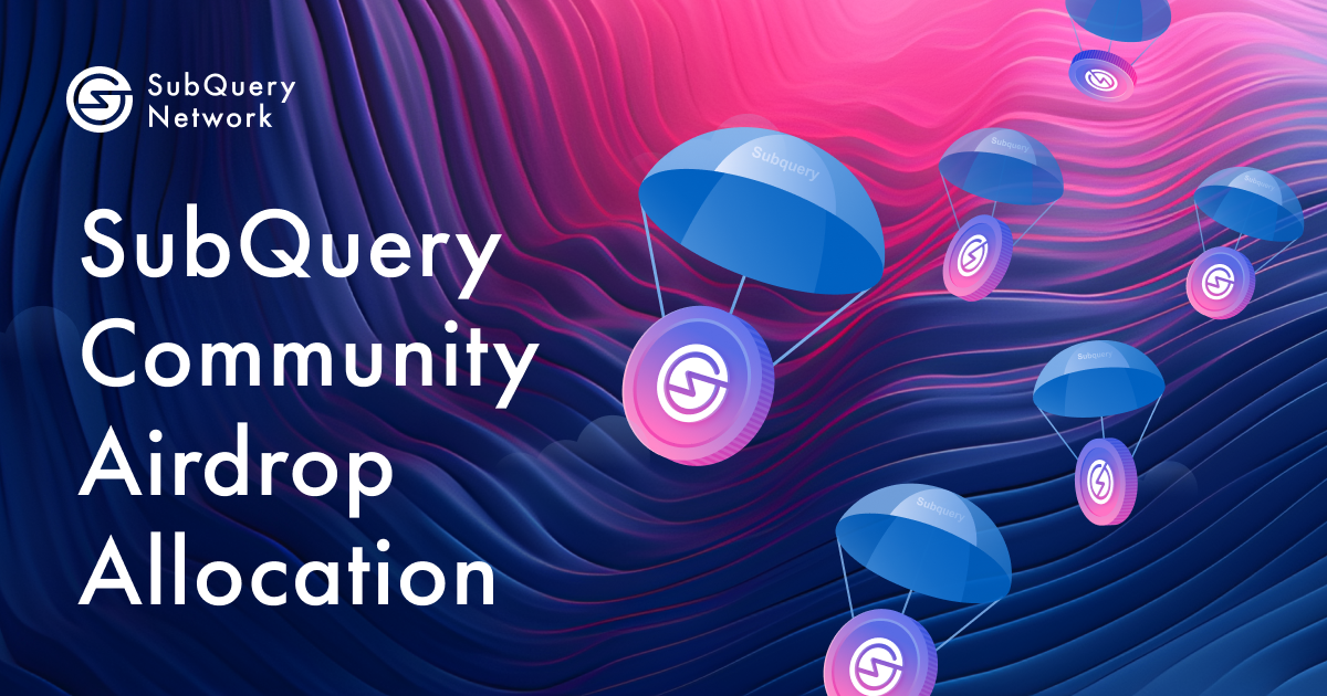 SubQuery Confirms Community Airdrops