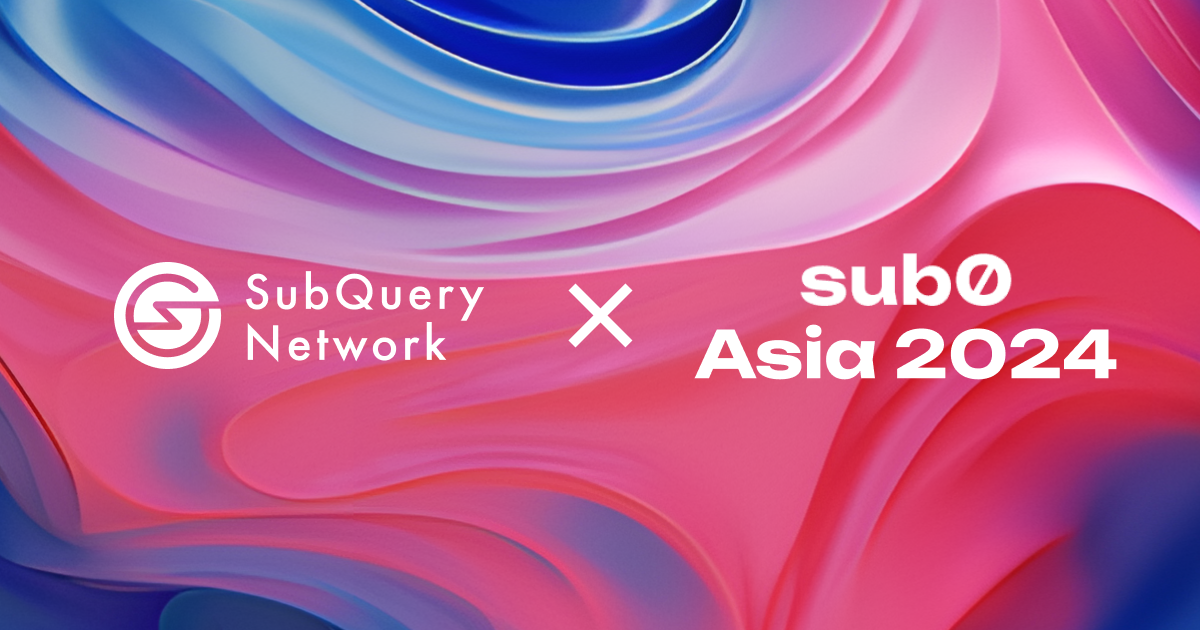 SubQuery Joins Sub0 Asia 2024