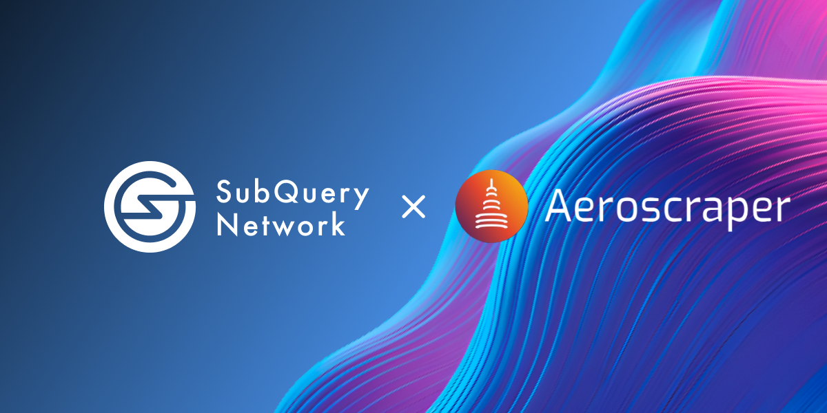 SubQuery Introduces Ultra Fast and Open Data Indexing for Aeroscraper