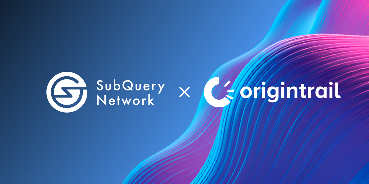 SubQuery Supports OriginTrail with Ultra Fast Data Indexing to Boost AI Adoption